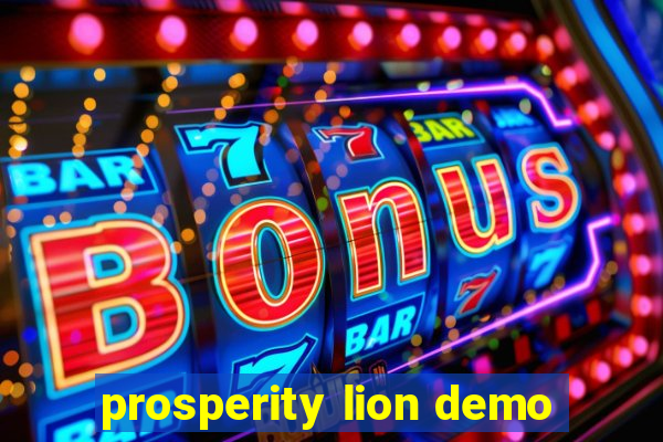 prosperity lion demo